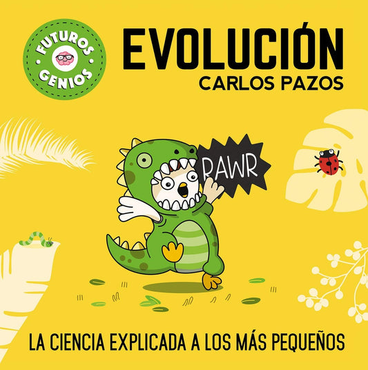 Evolución. Futuros genios 3 | CARLOS PAZOS