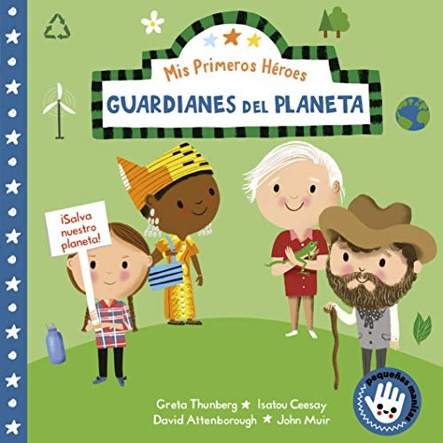 Guardianes del planeta. Mis primeros héroes | Nila Aye
