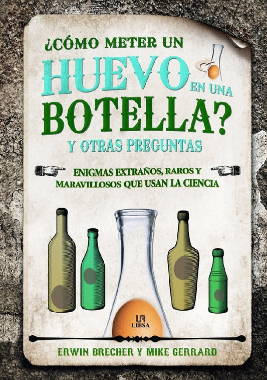 ¿Cómo meter un huevo en una botella? | BRECHER - GERRARD