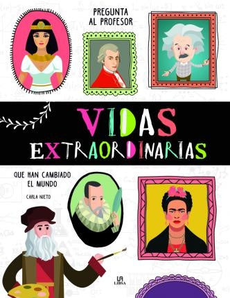Vidas extraordinarias que han cambiado el mundo | Carla Nieto Martínez