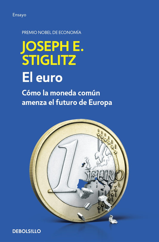 EL EURO | JOSEPH E. STIGLITZ
