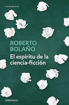 EL ESPIRITU DE LA CIENCIA FICCION - DB | ROBERTO BOLAÑO