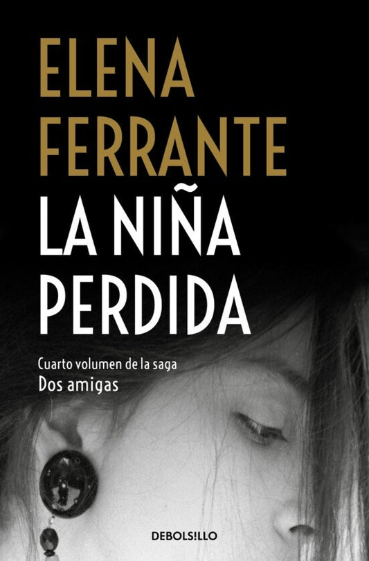 La niña perdida. Saga Dos amigas 4 | ELENA FERRANTE