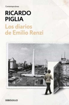 LOS DIARIOS DE EMILIO RENZI - DB | RICARDO PIGLIA