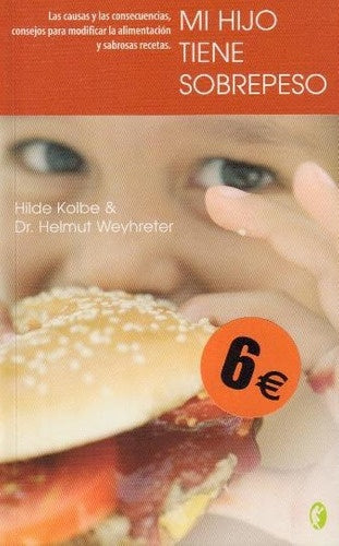 Mi hijo tiene sobrepeso | HILDE KOLBE - DR. HELMUT WEYHRETER