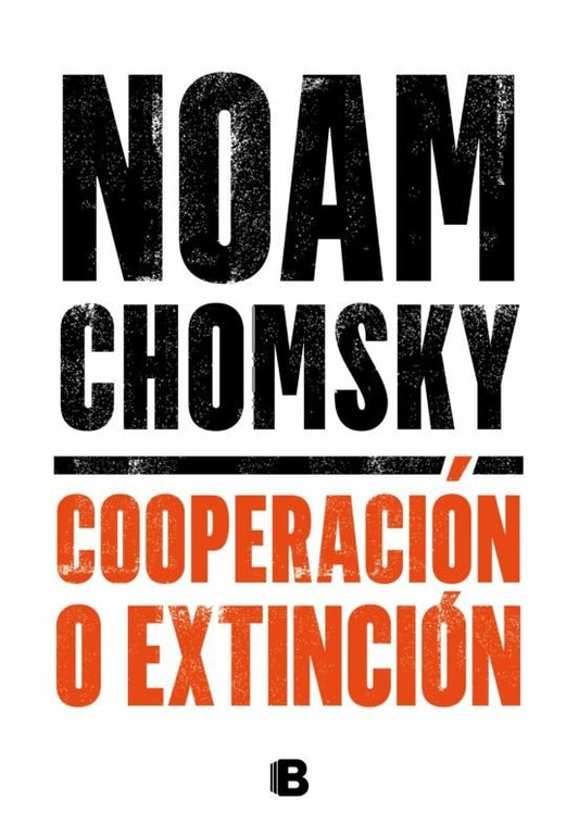 Cooperación o extinción | Noam Chomsky