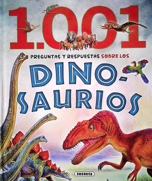 1.001 preguntas y respuestas sobre los dinosaurios | Susaeta