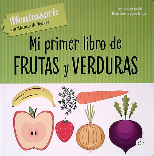 Baby Montessori: Mi primer libro de frutas y verduras | CHIARA PIRODDI