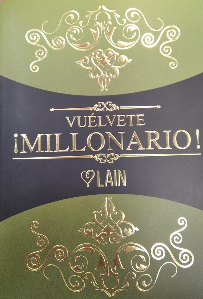¡Vuélvete millonario! Cómo ser millonario 3 | Laín García Calvo
