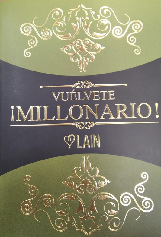 ¡Vuélvete millonario! Cómo ser millonario 3 | Laín García Calvo