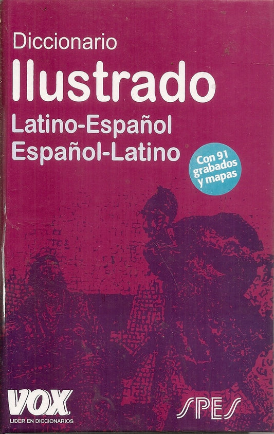 Diccionario Ilustrado Latín. Latino-Español / Español-Latino | VOX DICCIONARIOS