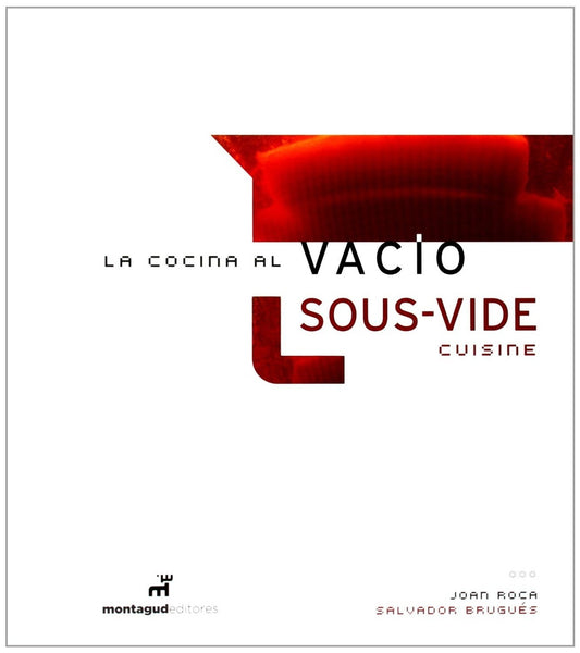 La cocina al vacío = Sous vide cuisine | Roca Fontanet, Brugués
