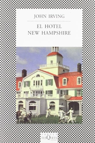 EL HOTEL NEW HAMPSHIRE | JOHN IRVING