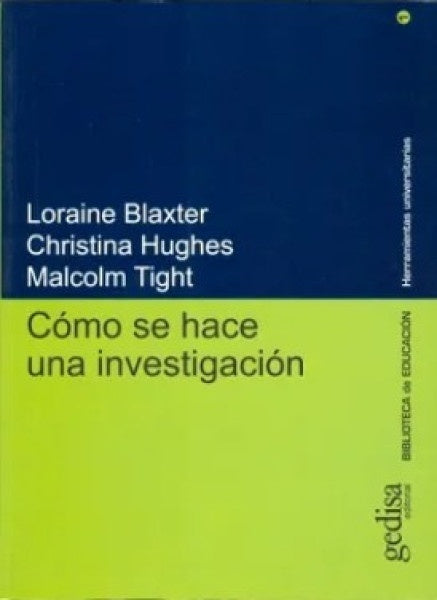 Cómo se hace una investigación | BLAXTER - HUGHES - TIGHT
