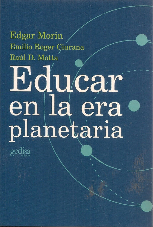 Educar en la era planetaria | EDGAR MORIN