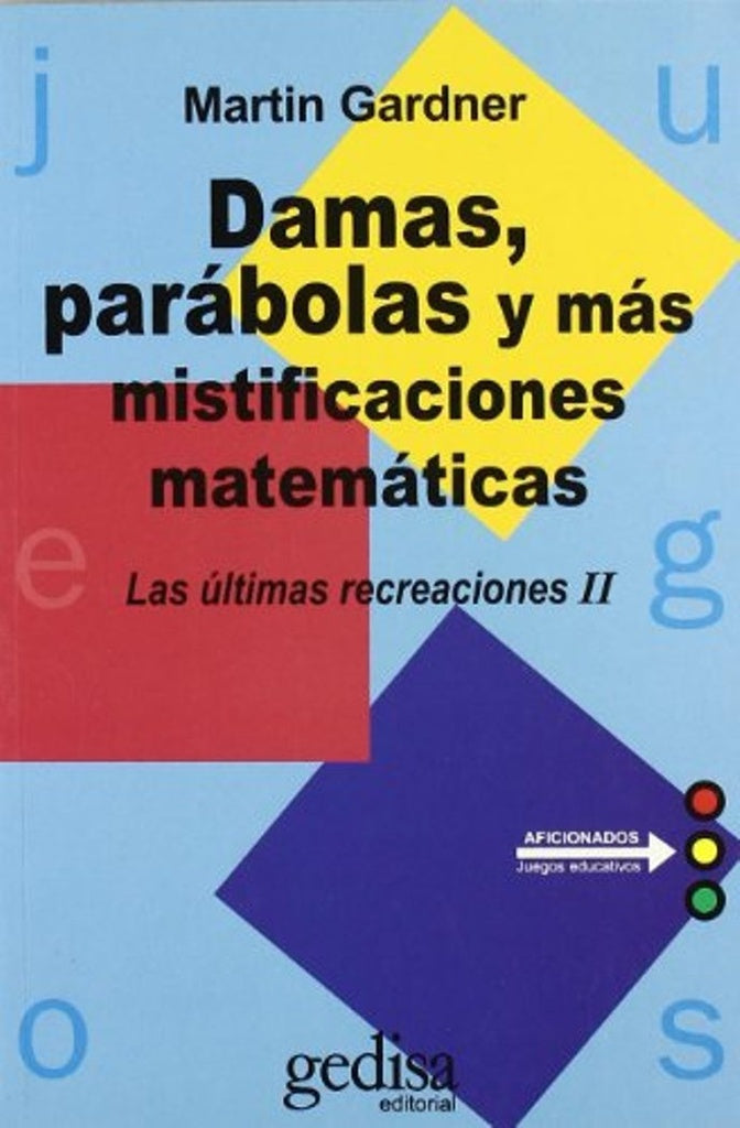 Damas, parábolas y más mistificaciones matemáticas | MARTIN GARDNER