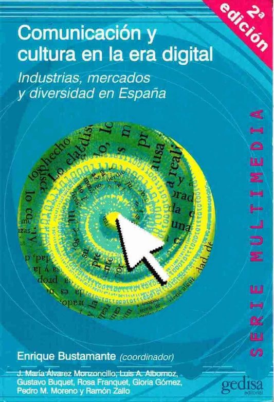 Comunicación y cultura en la era digital | ENRIQUE BUSTAMANTE