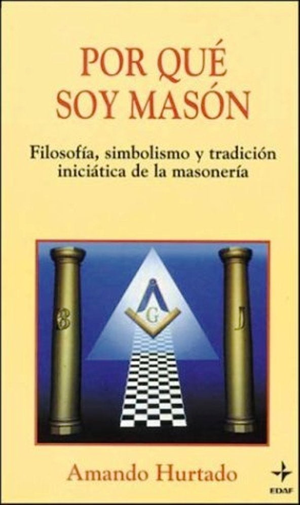¿Por qué soy masón? | AMANDO HURTADO