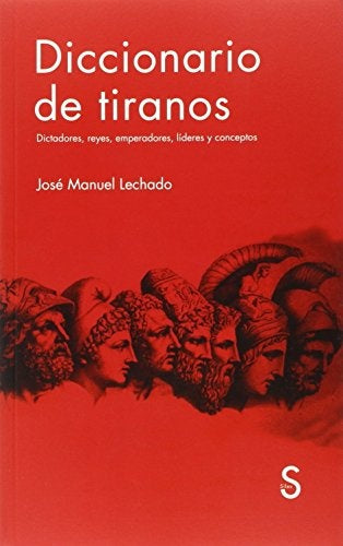 Diccionario de tiranos | José Manuel Lechado García