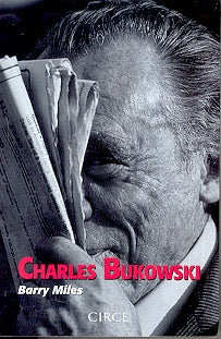 CHARLES BUKOWSKI | BARRY MILES