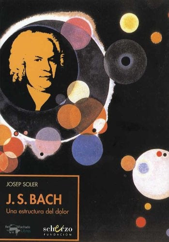 J. S. BACH - UNA ESTRUCTURA DEL DOLOR | SIN ASIGNAR