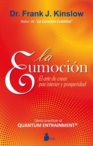 La Eumoción | DR. FRANK J. KINSLOW
