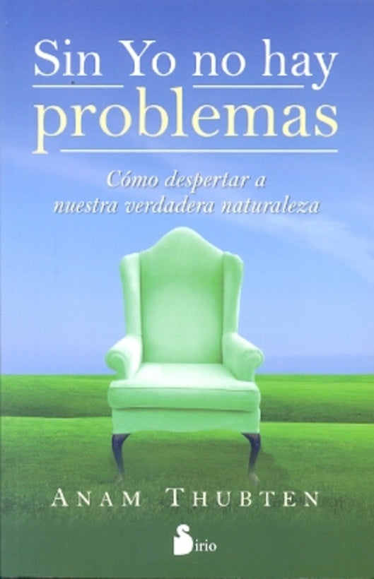 Sin yo no hay problemas | ANAM THUBTEN