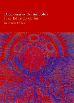 Diccionario de símbolos | JUAN EDUARDO CIRLOT