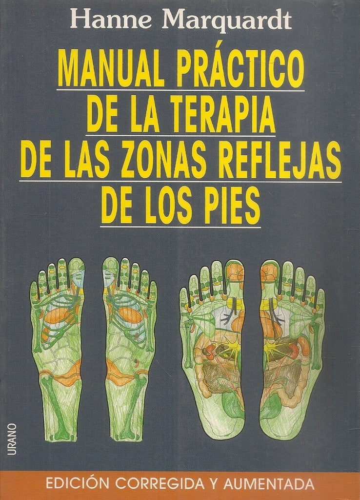 Manual práctico de la terapia de las zonas reflejas de los pies | HANNE MARQUARDT