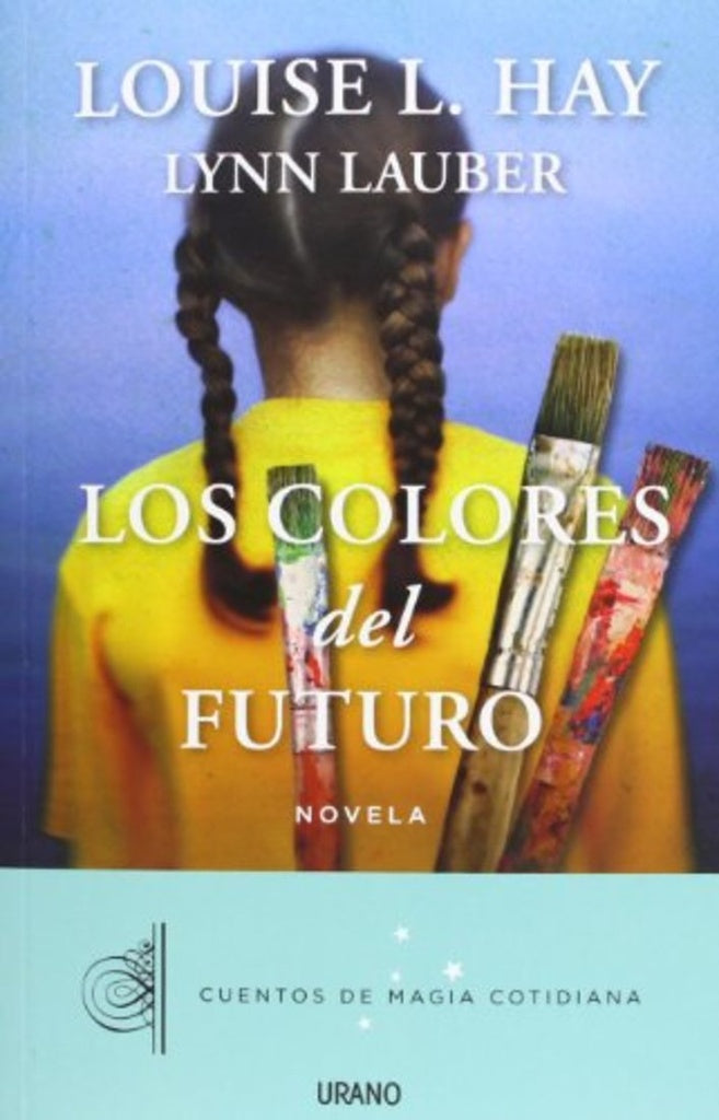 Los colores del futuro | Louise L. Hay
