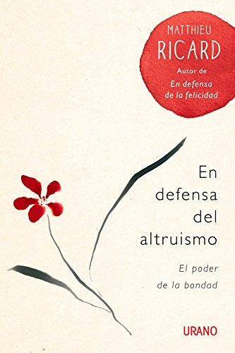 En defensa del altruismo | MATTHIEU RICARD