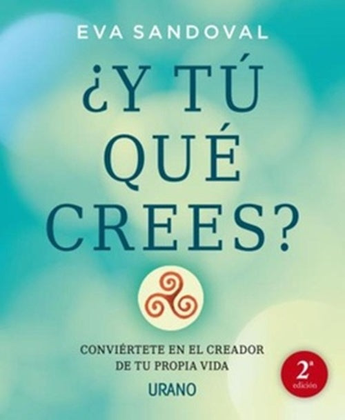 Y TU QUE CREES? | EVA SANDOVAL