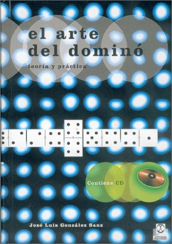 El arte del dominó: teoría y práctica
 | JOSE LUIS GONZALEZ SANZ