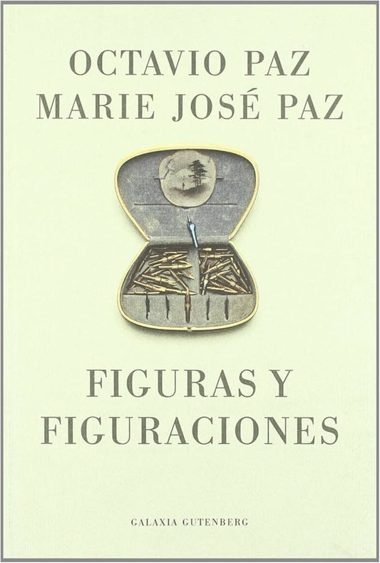 Figuras y figuraciones | OCTAVIO PAZ - MARIE JOSE PAZ