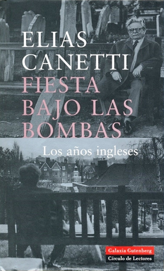 Fiesta bajo las bombas | ELIAS CANETTI