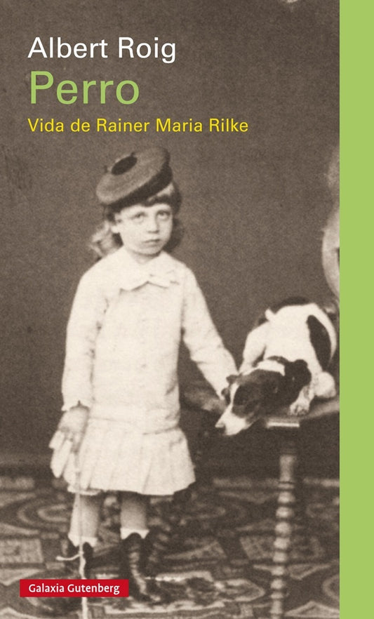 Perro. Vida de Rainer Maria Rilke | ALBERT ROIG