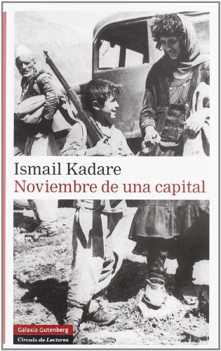 Noviembre de una capital | ISMAIL KADARE