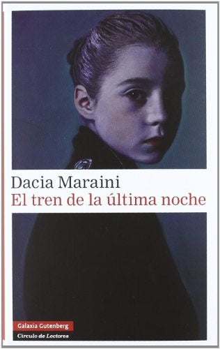 El tren de la última noche | DACIA MARAINI