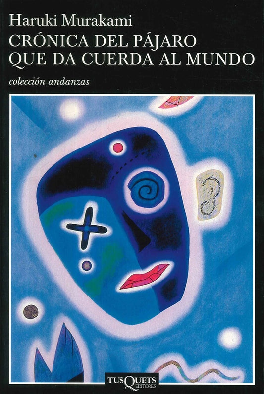 CRONICA DEL PAJARO QUE DA CUERDA AL MUND | Haruki Murakami