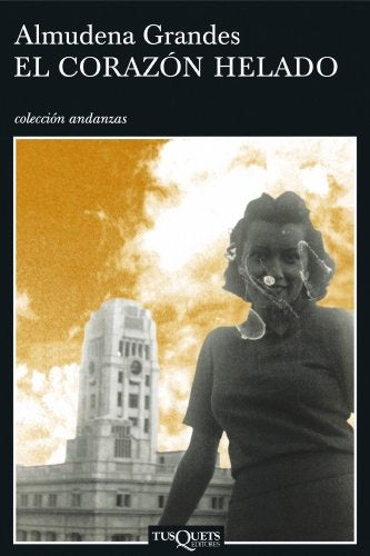 EL CORAZON HELADO | ALMUDENA GRANDES