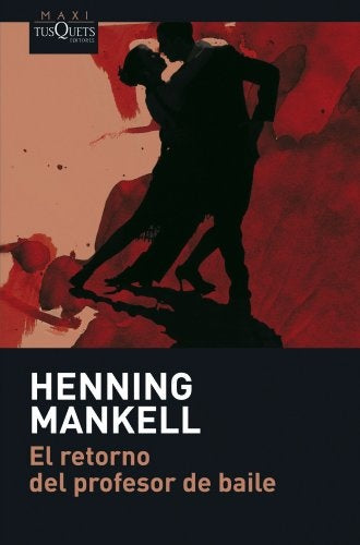 El retorno del profesor de baile | Henning Mankell