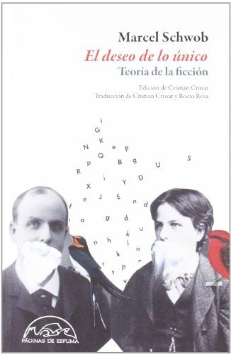 El deseo de lo único: Teoría de la ficción | MARCEL SCHOWB