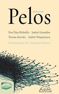 Pelos | DIAZ RIOBELLO, EVA/ GONZALEZ, ISABEL/ SERVAN, TERE