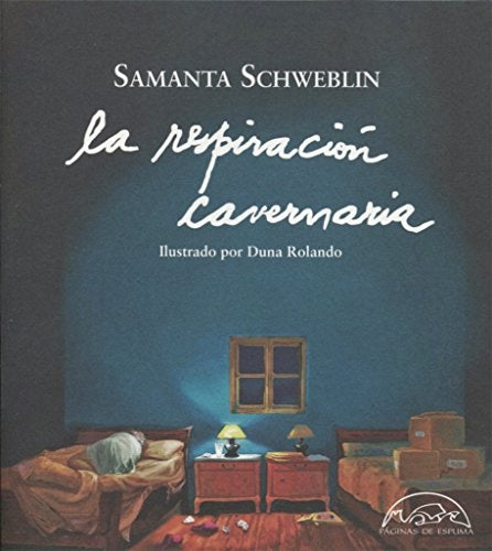 La respiración cavernaria | SAMANTA SCHWEBLIN