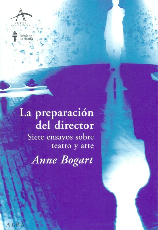 LA PREPARACION DEL DIRECTOR | ANNE BOGART