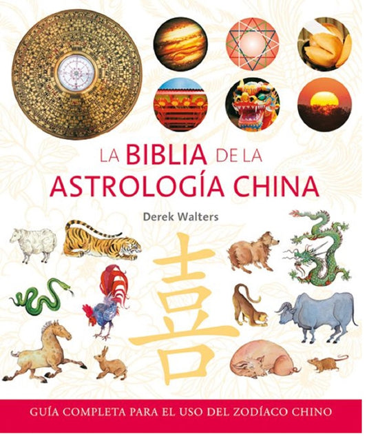 La biblia de la astrología china | DEREK WALTERS