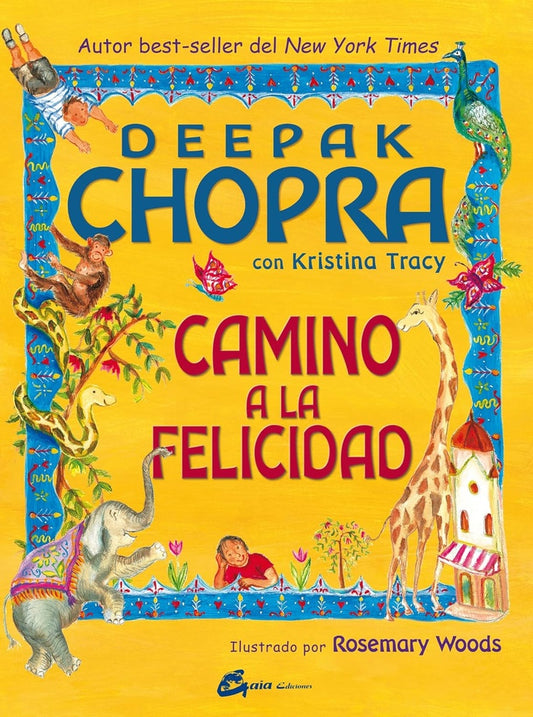 Camino a la felicidad | Deepak Chopra