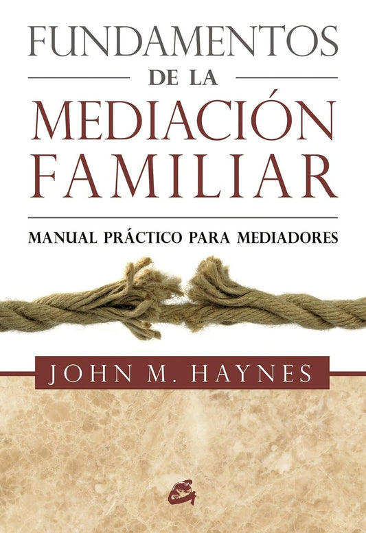 Fundamentos de la mediación familiar | John Michael Haynes