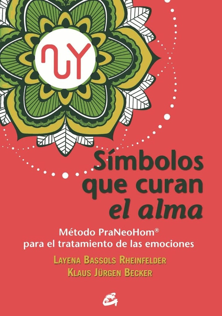 Símbolos que curan el alma | Layena Bassols Rheinfelder - Klaus Jürgen Becker