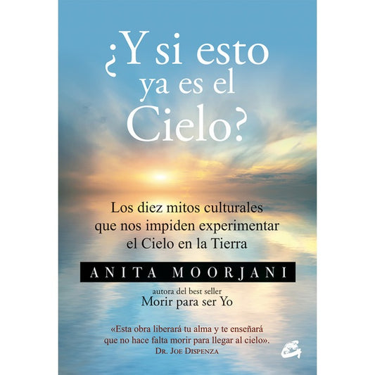 Y SI ESTO ES EL CIELO | ANITA MOORJANI
